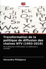 Transformation de la politique de diffusion des chaines NTV (1993-2010) - Book