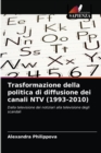 Trasformazione della politica di diffusione dei canali NTV (1993-2010) - Book