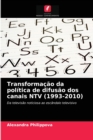 Transformacao da politica de difusao dos canais NTV (1993-2010) - Book
