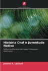 Historia Oral e Juventude Nativa - Book