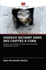 Oiseaux Nichant Dans Des Cavites A Cuba - Book