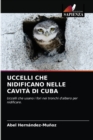 Uccelli Che Nidificano Nelle Cavita Di Cuba - Book