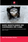 Aves Nidificando Em Cavidades Em Cuba - Book