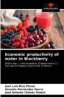 Economic productivity of water in Blackberry - Book