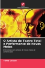 O Artista de Teatro Total e Performance de Novos Meios - Book