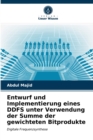 Entwurf und Implementierung eines DDFS unter Verwendung der Summe der gewichteten Bitprodukte - Book