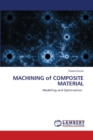 MACHINING of COMPOSITE MATERIAL - Book