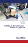 Full Mouth Rehabilitation - A Clinical Approach - Book
