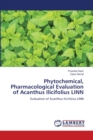 Phytochemical, Pharmacological Evaluation of Acanthus Ilicifolius LINN - Book
