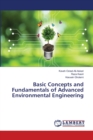 Basic Concepts and Fundamentals of Advanced Environmental Engineering - Book
