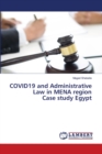 COVID19 and Administrative Law in MENA region Case study Egypt - Book