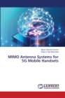 MIMO Antenna Systems for 5G Mobile Handsets - Book