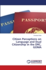 Citizen Perceptions on Language and Dual Citizenship in the DRC, GOMA - Book