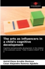 The arts as influencers in a child's cognitive development - Book