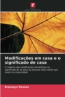 Modificacoes em casa e o significado de casa - Book