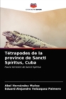 Tetrapodes de la province de Sancti Spiritus, Cuba - Book