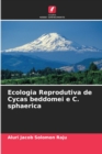Ecologia Reprodutiva de Cycas beddomei e C. sphaerica - Book
