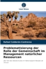 Problematisierung der Rolle der Gemeinschaft im Management naturlicher Ressourcen - Book