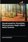 Dendrometria forestale : Misurazione degli alberi della foresta - Book