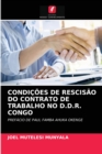 Condicoes de Rescisao Do Contrato de Trabalho No D.D.R. Congo - Book