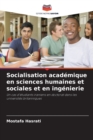 Socialisation academique en sciences humaines et sociales et en ingenierie - Book