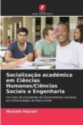 Socializacao academica em Ciencias Humanas/Ciencias Sociais e Engenharia - Book