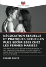 Negociation Sexuelle Et Pratiques Sexuelles Plus Securisees Chez Les Femmes Mariees - Book