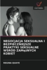 Negocjacja Seksualna I Bezpieczniejsze Praktyki Seksualne W&#346;rod Zam&#281;&#380;nych Kobiet - Book