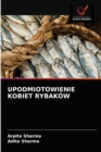 Upodmiotowienie Kobiet Rybakow - Book