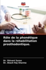 Role de la phonetique dans la rehabilitation prosthodontique. - Book