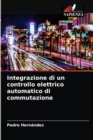 Integrazione di un controllo elettrico automatico di commutazione - Book