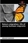 Return migration : life of young Guinean migrants - Book