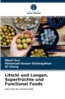 Litschi und Longan, Superfruchte und Functional Foods - Book