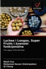 Lychee i Longan, Super Fruits i &#380;ywno&#347;c funkcjonalna - Book