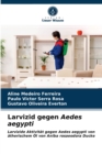 Larvizid gegen Aedes aegypti - Book