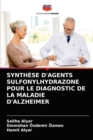 Synthese d'Agents Sulfonylhydrazone Pour Le Diagnostic de la Maladie d'Alzheimer - Book