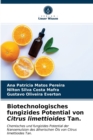 Biotechnologisches fungizides Potential von Citrus limettioides Tan. - Book