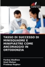 Tasso Di Successo Di Minisquadre E Minipiastre Come Ancoraggio in Ortodonzia - Book