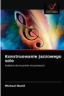 Konstruowanie jazzowego solo - Book