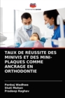 Taux de Reussite Des Minivis Et Des Mini-Plaques Comme Ancrage En Orthodontie - Book