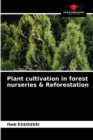 Plant cultivation in forest nurseries & Reforestation - Book