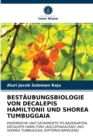 Bestaubungsbiologie Von Decalepis Hamiltonii Und Shorea Tumbuggaia - Book