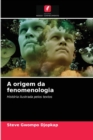 A origem da fenomenologia - Book