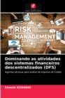 Dominando as atividades dos sistemas financeiros descentralizados (DFS) - Book