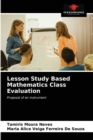 Lesson Study Based Mathematics Class Evaluation - Book