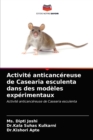 Activite anticancereuse de Casearia esculenta dans des modeles experimentaux - Book