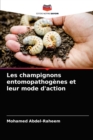 Les champignons entomopathogenes et leur mode d'action - Book