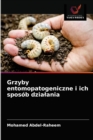 Grzyby entomopatogeniczne i ich sposob dzialania - Book