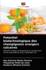 Potentiel biotechnologique des champignons orangers calcaires - Book