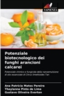 Potenziale biotecnologico dei funghi arancioni calcarei - Book